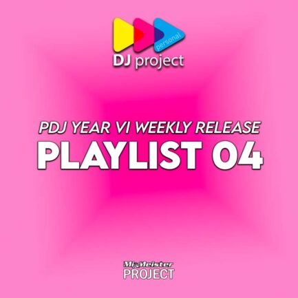 PDJ Project - Year VI - Playlist 04
