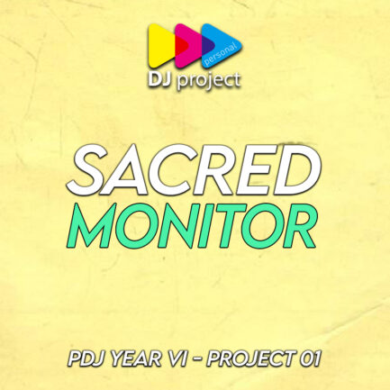 PDJ Project Year VI - Project 01 - Sacred Monitor