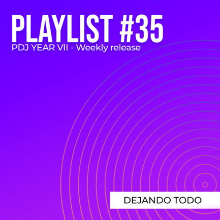 Playlist #35 - Dejando Todo