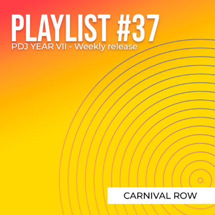 Playlist #37 - Carnival Row
