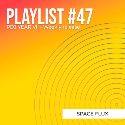 Playlist #47 - Space Flux