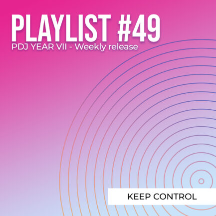 Playlist #49 - Keep Control - The Ride