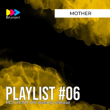 PDJ Year VIII - Playlist #06 - Mother