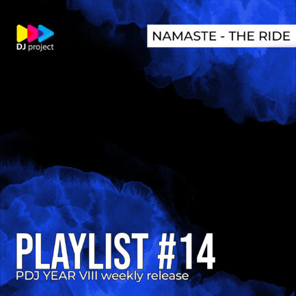 PDJ Year VIII - Playlist #14 - Namaste - The Ride