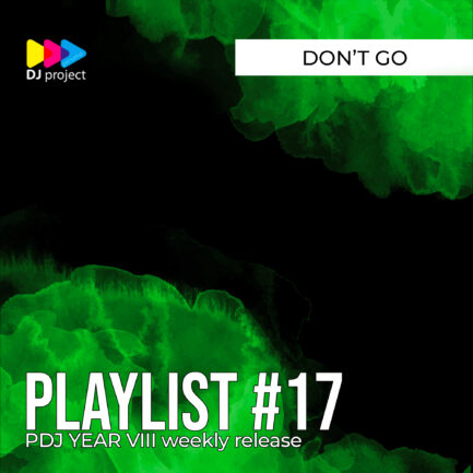 PDJ Year VIII - Playlist #17 - Don't Go