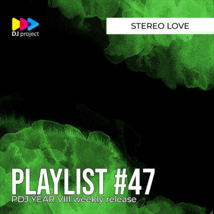 PDJ Project - Year VIII - Playlist #47 - Stereo Love