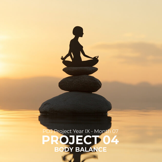 PDJ Project - Year IX - Month 07 - Project 04 - Body Balance